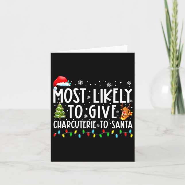Carte Most Likely To Give Charcuterie To Santa Family Ch (Devant)