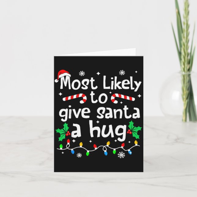 Carte Most Likely To Give Santa Hug Family Christmas Mat (Devant)