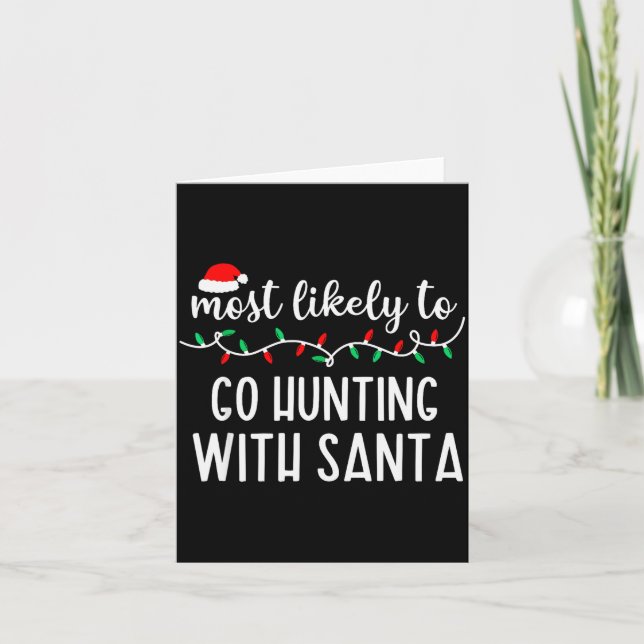 Carte Most Likely To Go Hunting With Santa Christmas Fam (Devant)