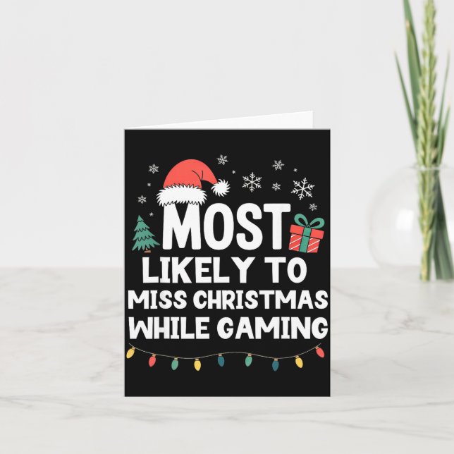 Carte Most Likely To Miss Christmas While Gaming Gamer F (Devant)