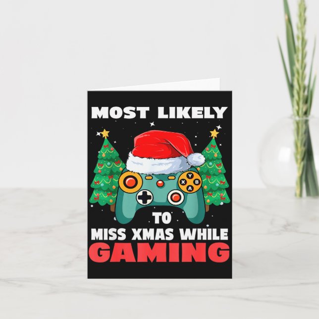 Carte Most Likely To Miss Christmas While Gaming Xmas Fa (Devant)