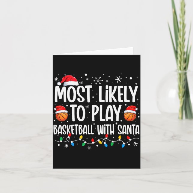 Carte Most Likely To Play Basketball With Santa Christma (Devant)