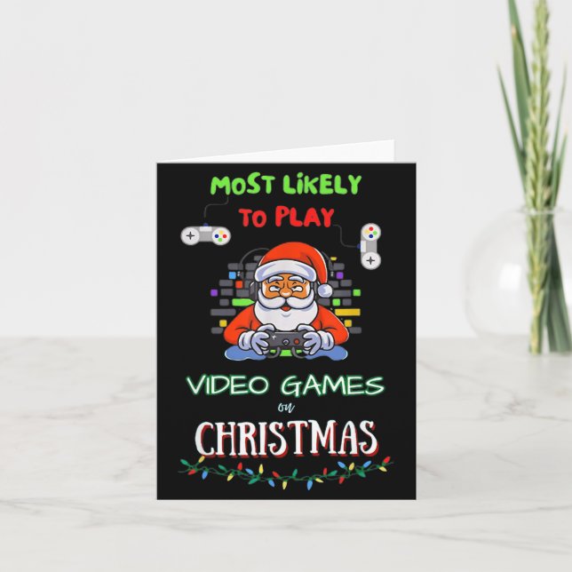 Carte Most Likely To Play Video Games On Christmas  (Devant)