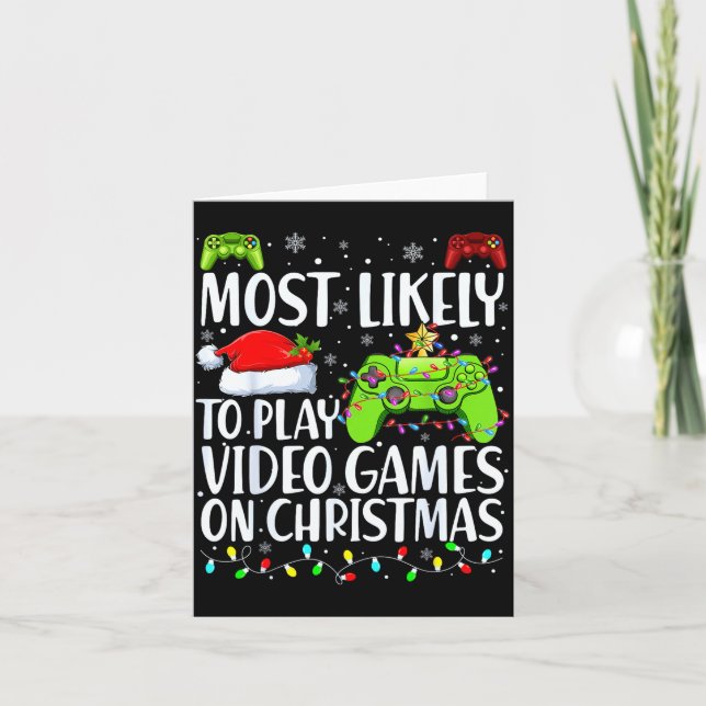 Carte Most Likely To Play Video Games On Christmas Xmas  (Devant)