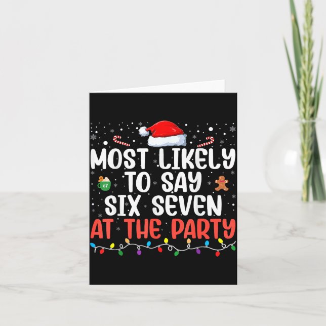 Carte Most Likely To Say 67 Six Seven Funny 67 Christmas (Devant)