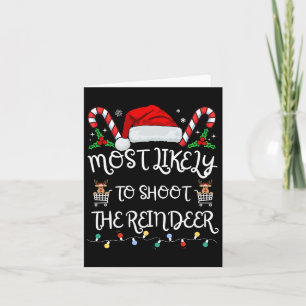 Carte Most Likely To Shoot The Reindeer Family Christmas