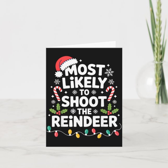 Carte Most Likely To Shoot The Reindeer Funny Christmas  (Devant)