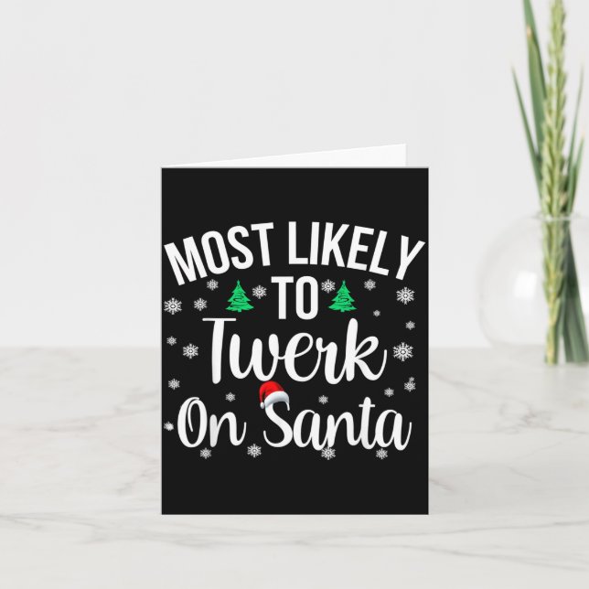 Carte Most Likely To Twerk On Santa Inappropriate Christ (Devant)