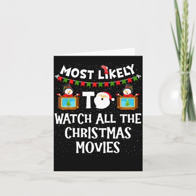 Carte Most Likely To Watch All The Christmas Movies Xmas (Devant)