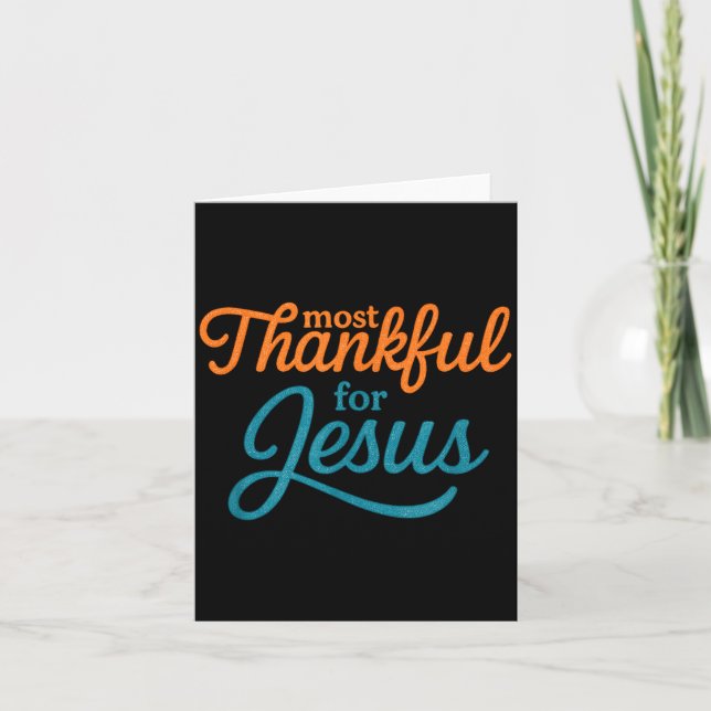 Carte Most Thankful For Jesus Christian Thanksgiving  (Devant)