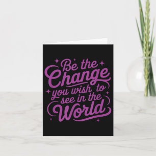 Carte Motivation Féminine Soyez Le Changement Que Vous V