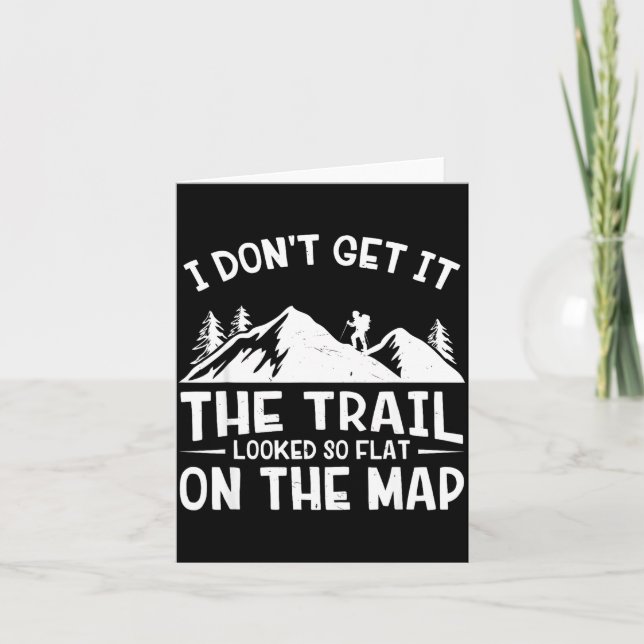 Carte Mountain Hiking Funny The Trail Looked So Flat On  (Devant)