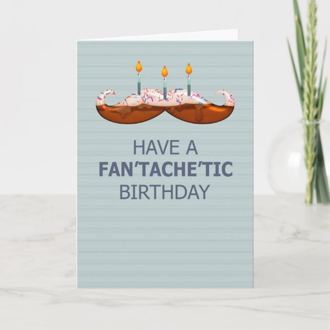 Carte Moustache / Mustache Fan'tache'tic Anniversaire Ca (Devant)