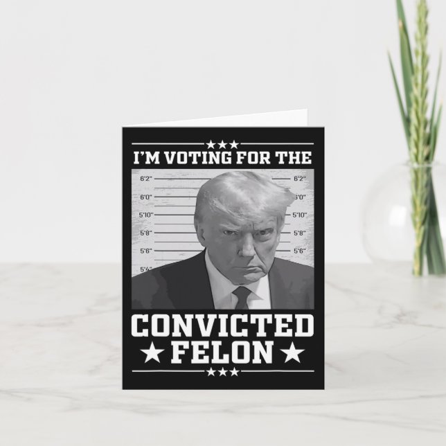 Carte Mugshot Vote For The Felon Trump 2024 Trump Convic (Devant)