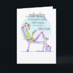 Carte Multi-tasking funny birthday woman birthday card<br><div class="desc">#multitasking,  #funnywomencards,  #funnywomenbirthdaycards #funnycardsforwomen</div>
