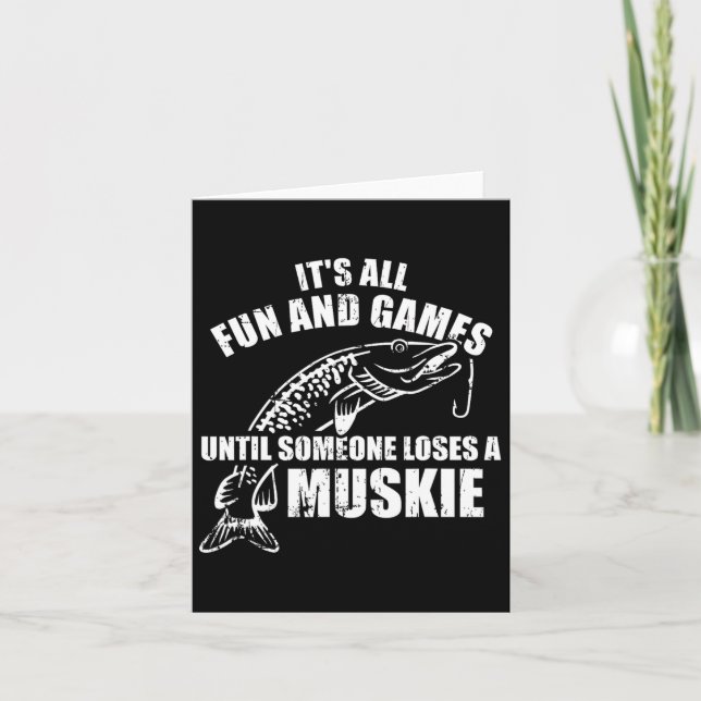 Carte Muskie Pêche Tout est amusant et jeux jusqu'à quel (Devant)