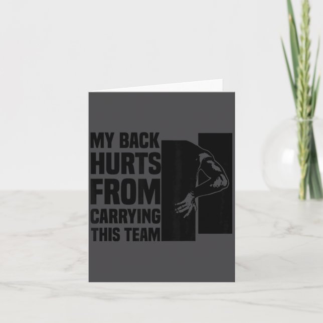 Carte My Back Hurts From Carrying This Team Funny Humor  (Devant)