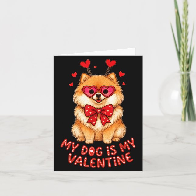 Carte My Dog Is My Valentine Cute Meranian With Heart Gl (Devant)