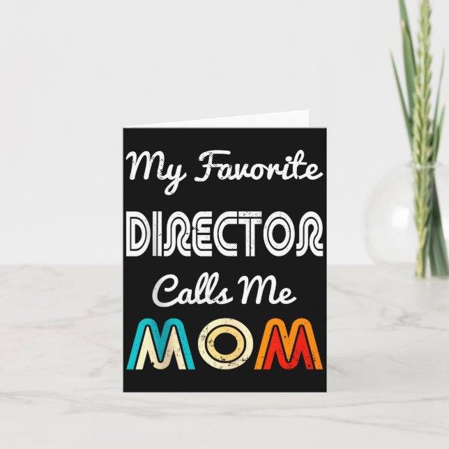 Carte My Favorite Director Calls Me Mom Funny Movie &amp (Devant)