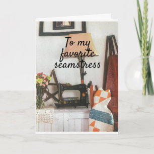 CARTE *MY FAVORITE SEAMSTRESS** ON VALENTINE'S DAY