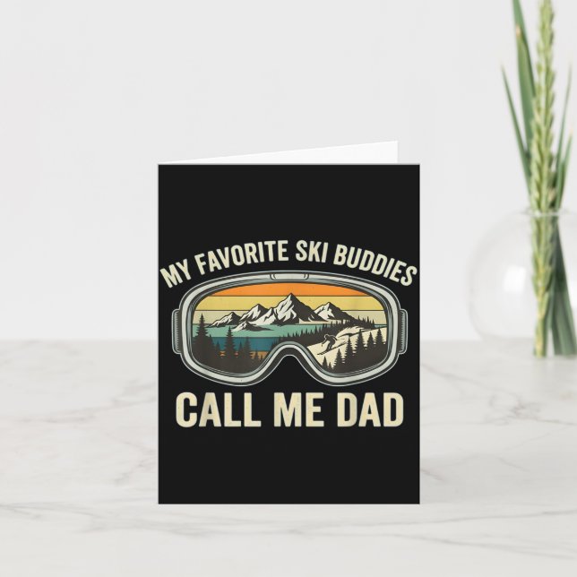 Carte My Favorite Ski Buddies Call Me Dad Funny Skiing D (Devant)