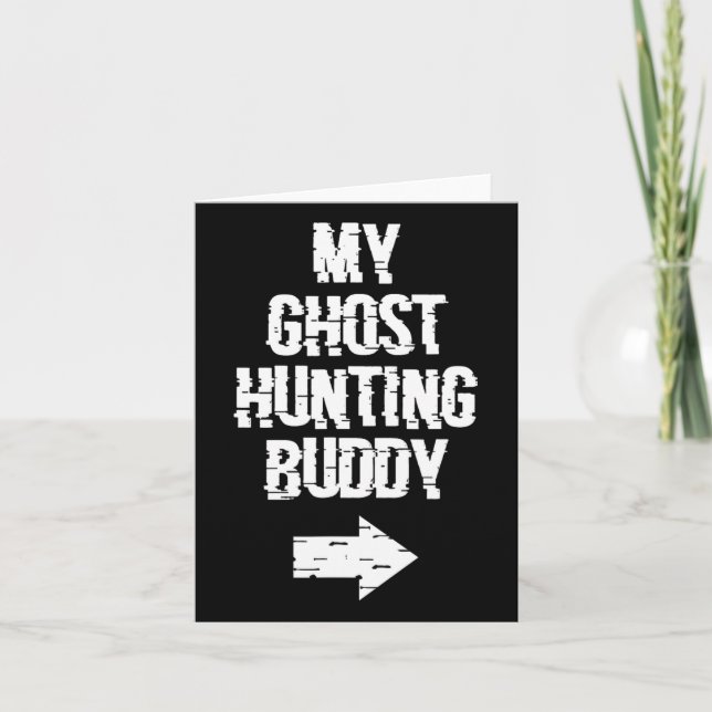 Carte My Ghost Hundy Buddy Ghost Hunt Shirt - Right Ar (Devant)