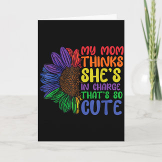 Carte My mom thinks she's in charge that's so cute My mo