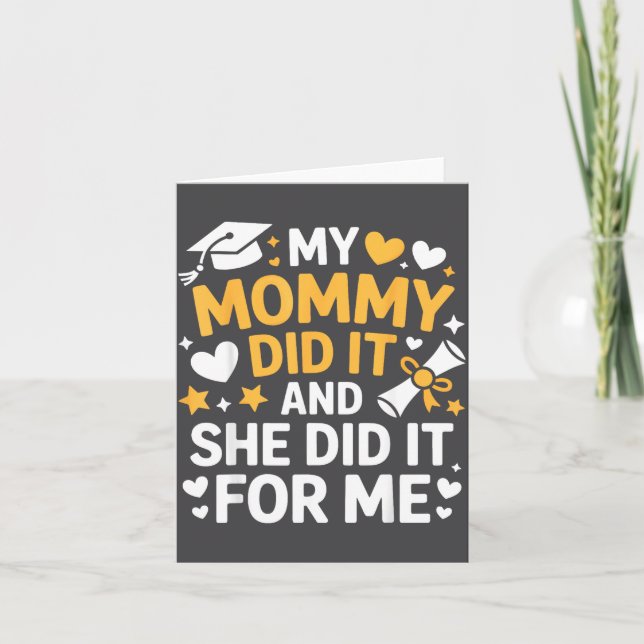 Carte My Mommy Did It Graduation Graduated Mom Proud Chi (Devant)