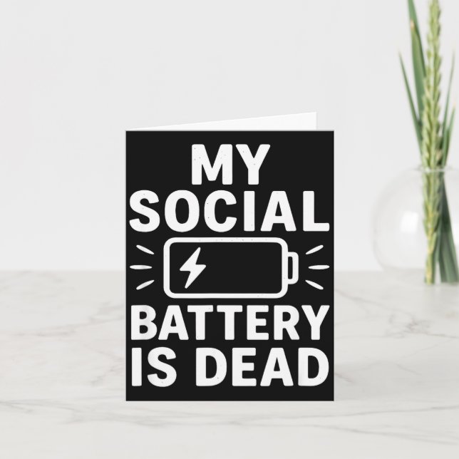 Carte My Social Battery Is Dead Funny Introvert Quote  (Devant)