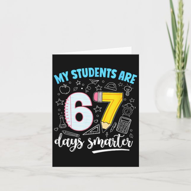 Carte My Students Are 67 Days Smarter Funny Teacher Kids (Devant)
