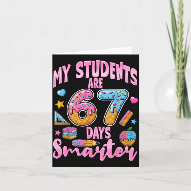 Carte My Students Are 67 Days Smarter Funny Teacher Kids (Devant)