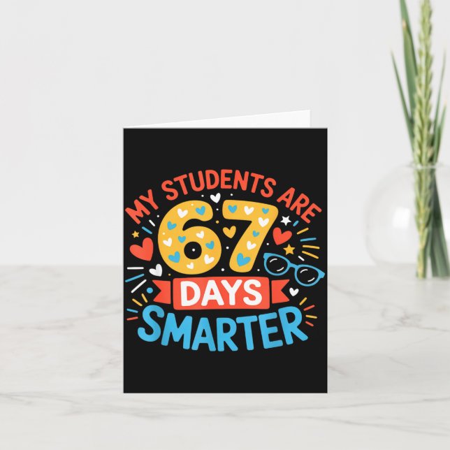 Carte My Students Are 67 Days Smarter Funny Teacher Kids (Devant)
