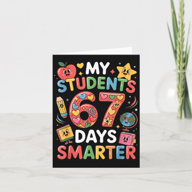 Carte My Students Are 67 Days Smarter Funny Teacher Kids (Devant)