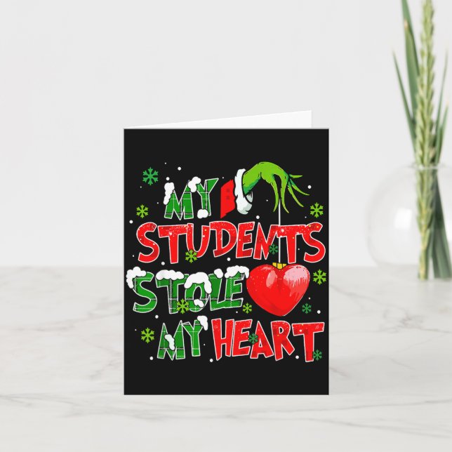 Carte My Students Christmas Stole My Heart Xmas Teacher  (Devant)