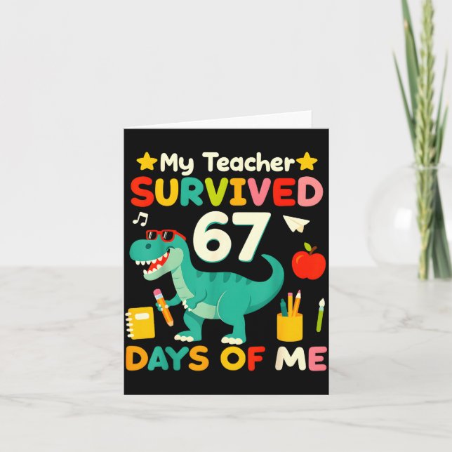 Carte My Teacher Survived 67 Days Of Me Funny 100 Days O (Devant)