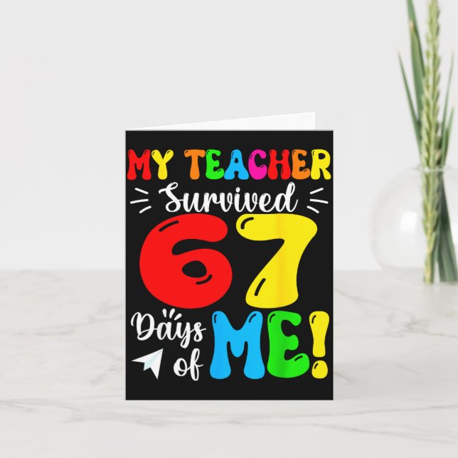 Carte My Teacher Survived 67 Days Of Me Funny Students T (Devant)