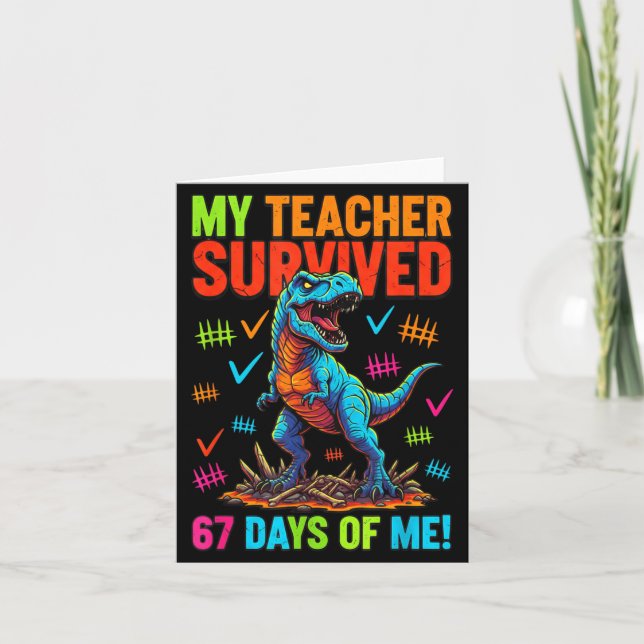 Carte My Teacher Survived 67 Days Of School 67 Meme Dino (Devant)