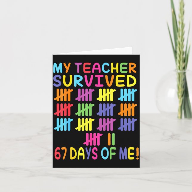 Carte My Teacher Survived 67 Days Of School For Me Funny (Devant)