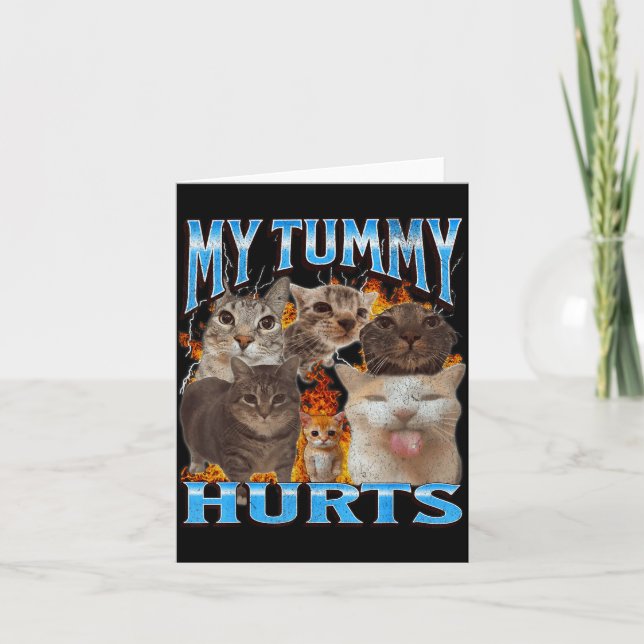 Carte My Tummy Hurts Funny Cat Meme Bootleg Graphic  (Devant)