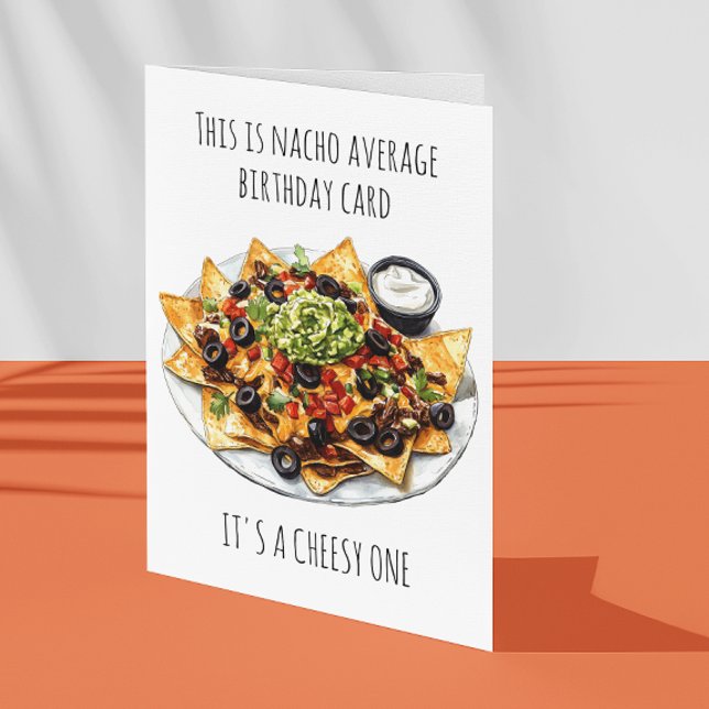 Carte Nacho Anniversaire moyen C'est Cheesy (Créateur téléchargé)