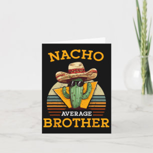 Carte Nacho Average Brother Drôle Mexicain Vintage Cinco