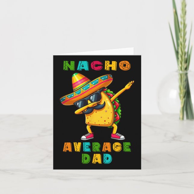 Carte Nacho Average Dad Dabbing Taco Cinco De Mayo Mexic (Devant)