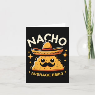 Carte Nacho Average Emily Nom Personnalisé Drôle Mexica