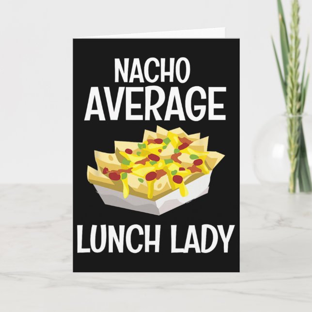 Carte Nacho Average Lunch Lady Mexican Mom Cafétéria Cin (Devant)