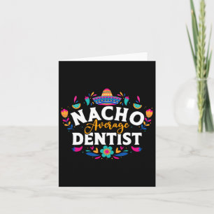 Carte Nacho Dentiste Moyen Cinco De Mayo Mexicain Matchi