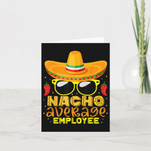 Carte Nacho Employé moyen Cinco De Mayo Anniversaire