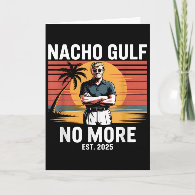 Carte Nacho Gulf No More Funny Trump Vacation 2025 Usa _ (Devant)