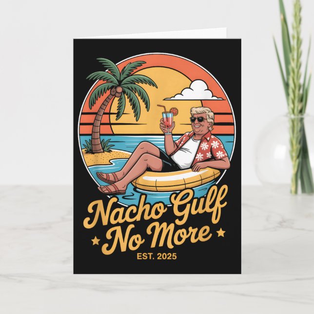 Carte Nacho Gulf Plus de vacances drôles de Trump 2025 É (Devant)