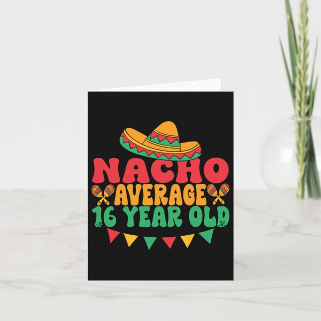 Carte Nacho Moyenne 16 Ans Cinco De Mayo 16e Naissance (Devant)