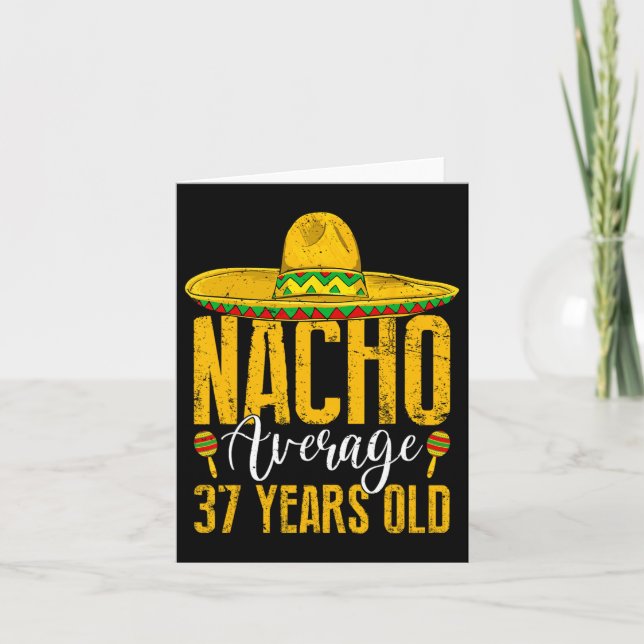 Carte Nacho Moyenne 37 Ans 37ème Anniversaire Cinco De (Devant)
